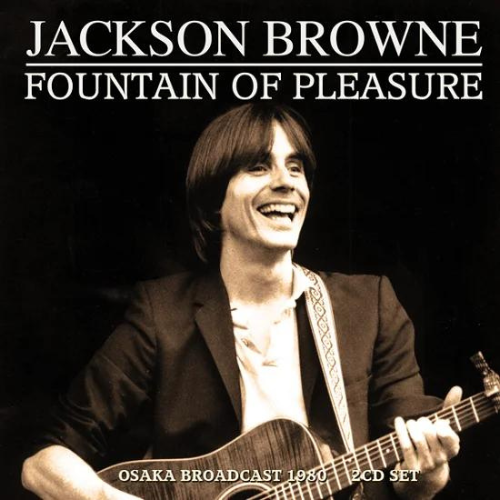 BROWNE JACKSON - FOUNTAIN OF PLEASURE: OSAKA BROADCAST 1980
