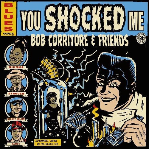 CORRITORE BOB - & FRIENDS - You Shocked Me
