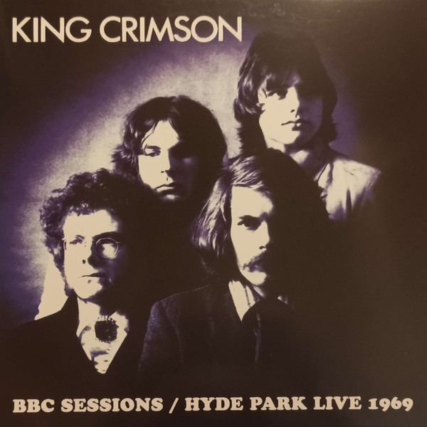 KING CRIMSON - BBC SESSIONS / HYDE PARK LIVE 1969
