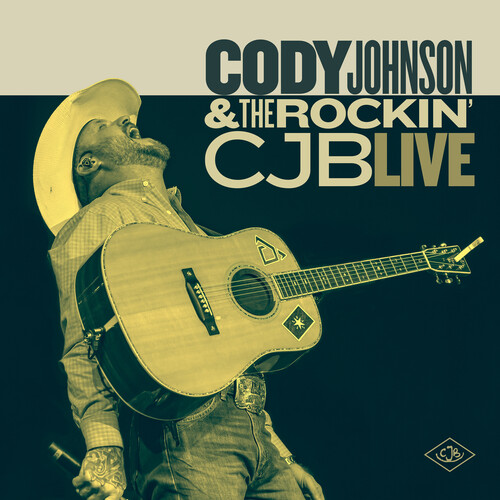 JOHNSON CODY - Cody Johnson & The Rockin' CJB Live