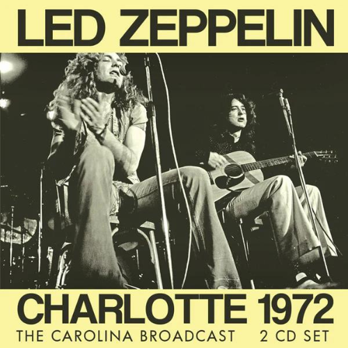 LED ZEPPELIN - Charlotte 1972: Carolina broadcast