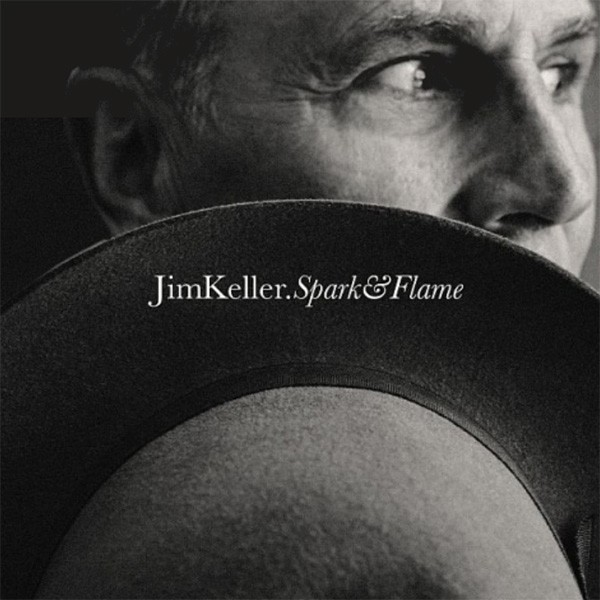 KELLER JIM - Spark & Flame
