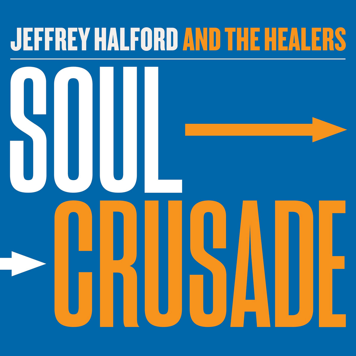 HALFORD JEFFREY - AND THE HEALERS - Soul Crusade 