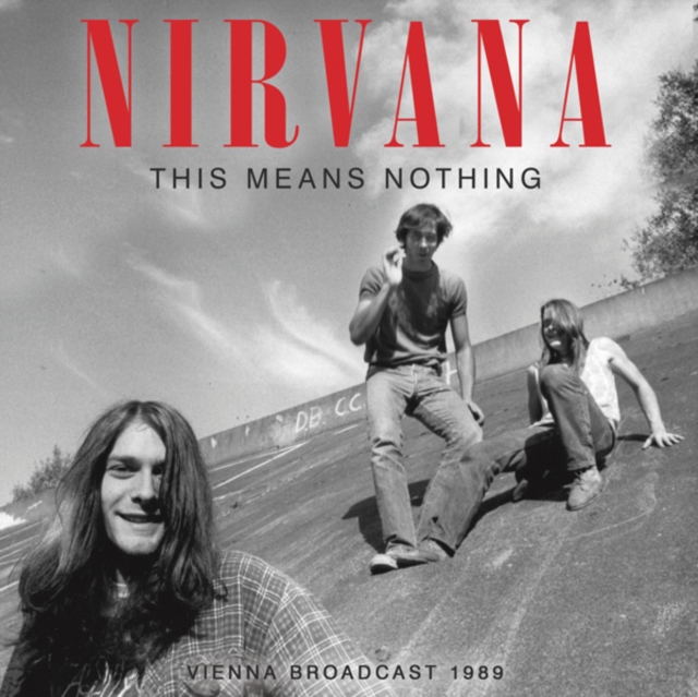 NIRVANA - This Means Nothing: Vienna Broadcast 1989