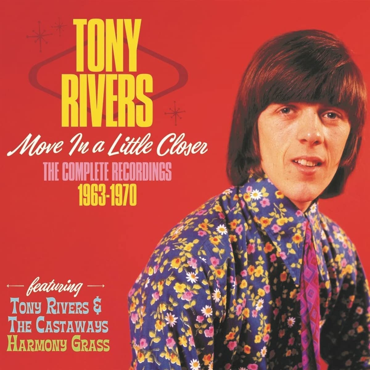 RIVERS TONY - Move In A Little Closer: Complete Recordings 1963-1970