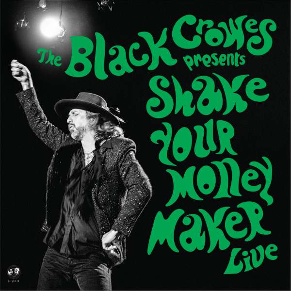 BLACK CROWES - SHAKE YOUR MONEY MAKER - LIVE