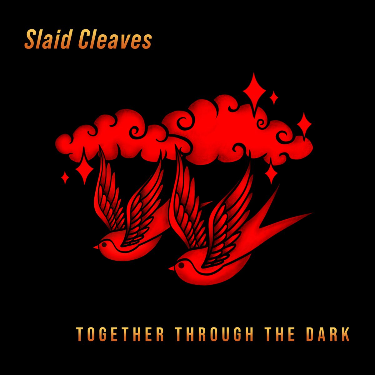CLEAVES SLAID - Together Through The Dark