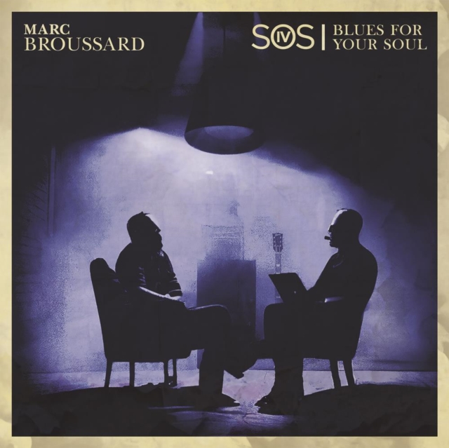 BROUSSARD MARC -  SOS IV: Blues For Your Soul