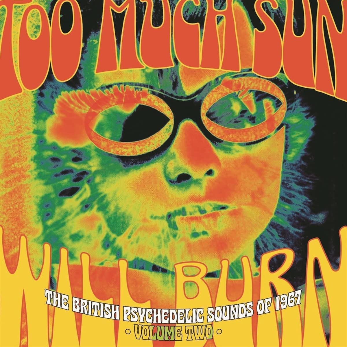 V/A - ZOMBIES / NIRVANA / TROGGS -  Too Much Sun Will Burn: British Psychedelic Sounds Of 1967 Vol. 2