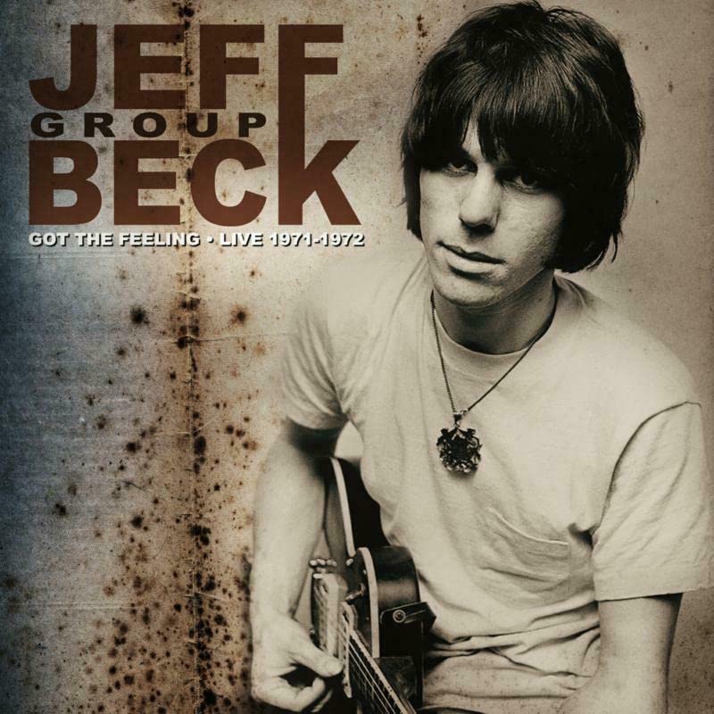 BECK JEFF - Got the Feeling: Live 1971-1972