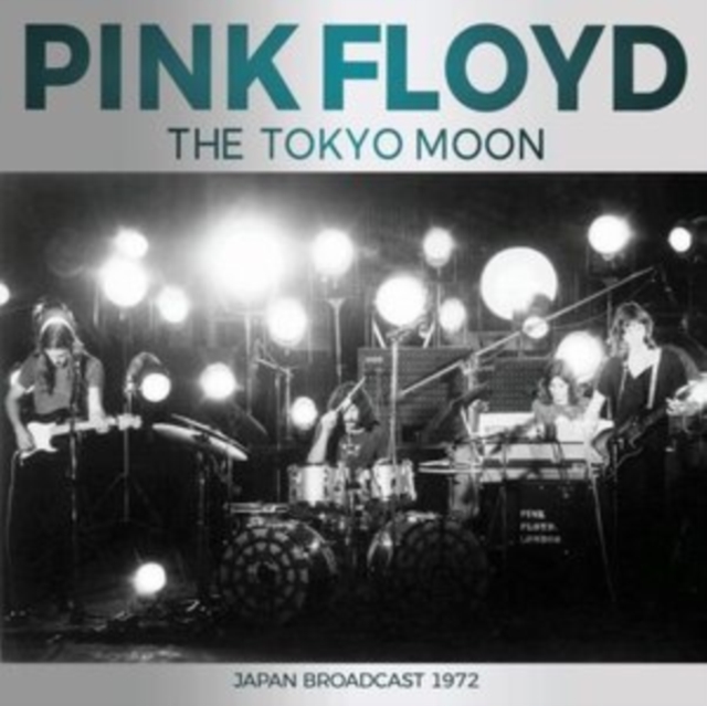 PINK FLOYD -  Tokyo Moon: Japan 1972