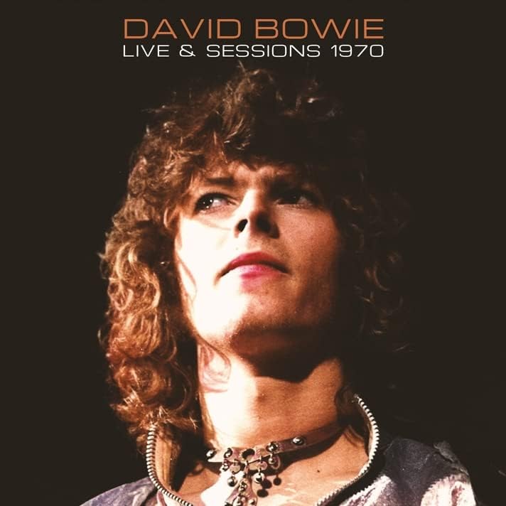 BOWIE DAVID - Live & Sessions 1970