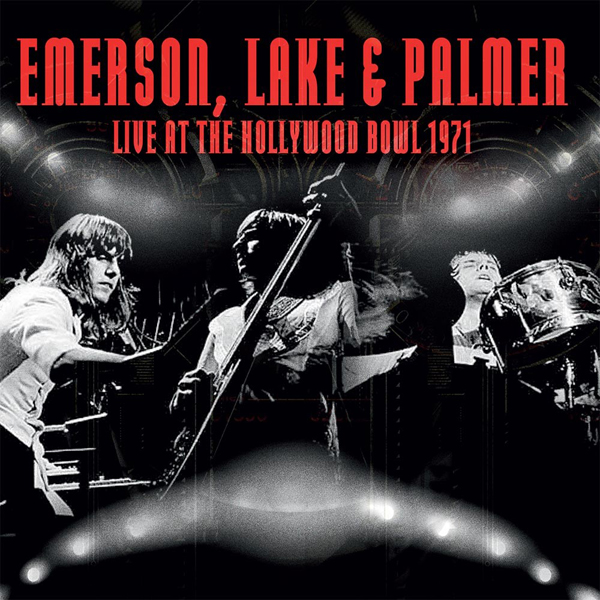 EMERSON LAKE & PALMER - Live At The Hollywood Bowl 1971