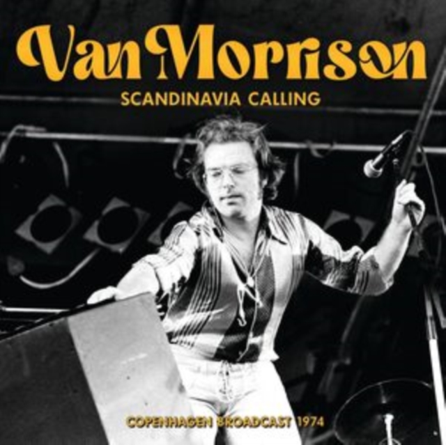 MORRISON VAN - Scandinavia Calling: Copenhagen 1974
