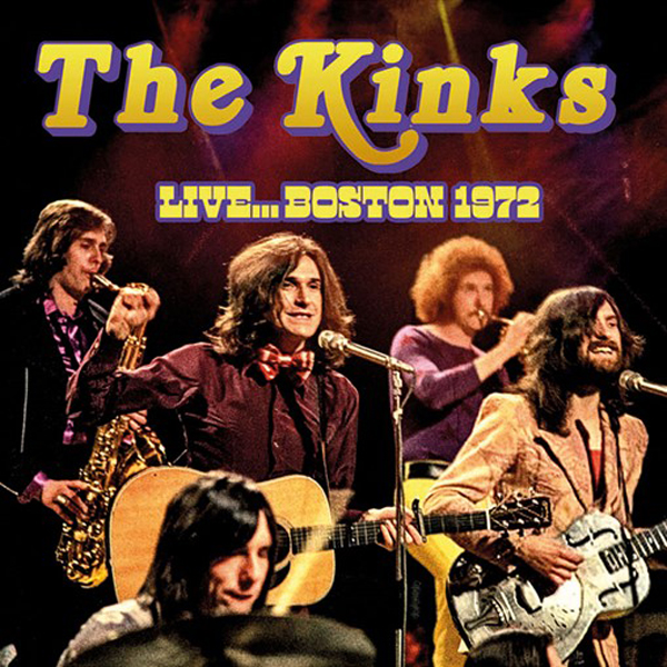 KINKS - Live... Boston 1972