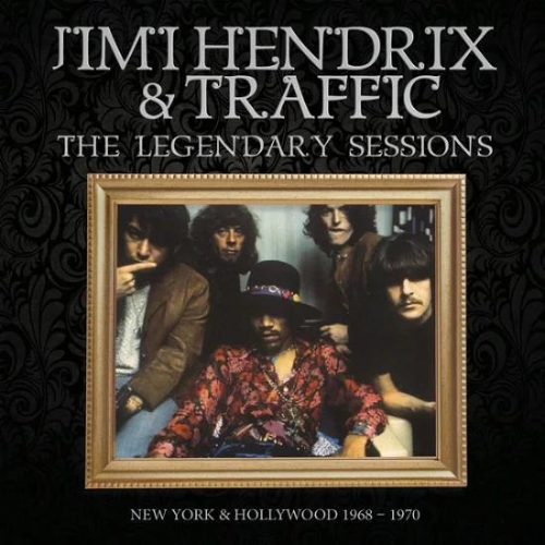 HENDRIX JIMI - & TRAFFIC - Legendary Sessions: New York & Hollywood 1968-1970