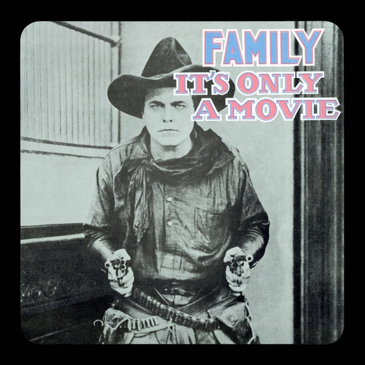FAMILY - It's Only A Movie - Remastered & Expanded Edition