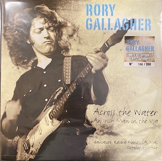 GALLAGHER RORY - ACROSS THE WATER - SAUSALITO, RECORD PLANT, CA, - OCTOBER 31, 1975 - CRYSTAL VINYL LIMITED