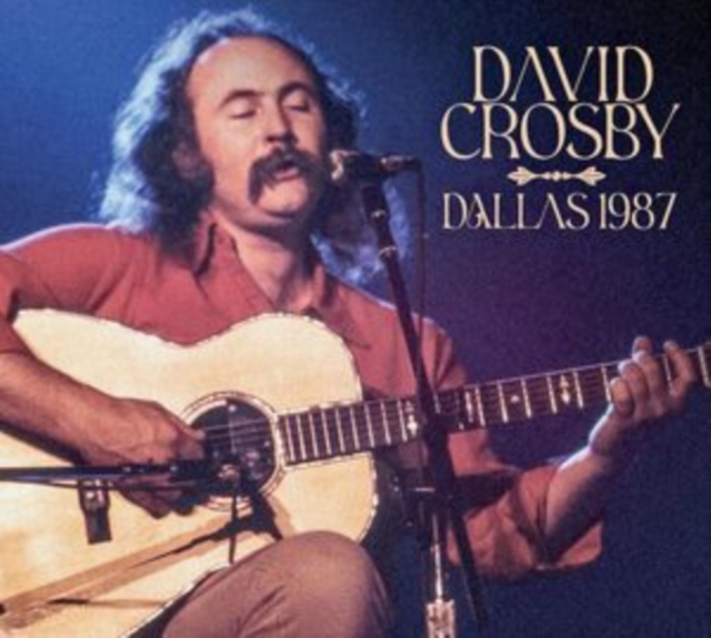 CROSBY DAVID - Dallas 1987