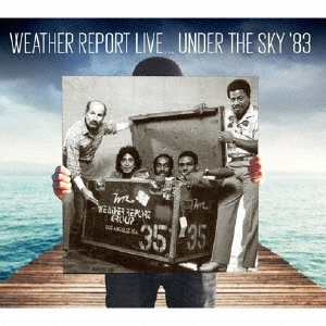 WEATHER REPORT - Weather Report Live... Under the Sky '83
