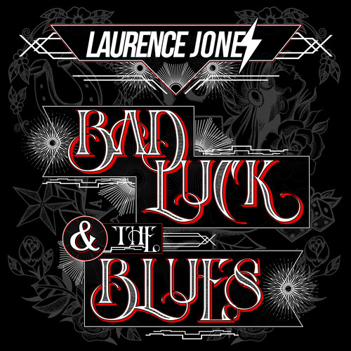 JONES LAURENCE - BAD LUCK & THE BLUES