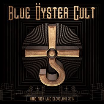 BLUE OYSTER CULT - Hard Rock: Live Cleveland 2014