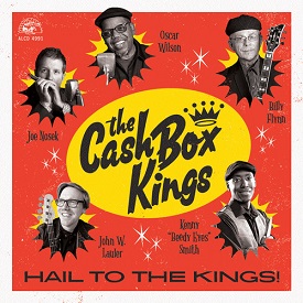 CASH BOX KINGS - HAIL TO THE KINGS! CASH BOX KINGS - HAIL TO THE KINGS!