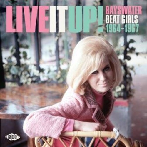 V - A MADELINE BELL - DUSTY SPRINGFIELD - SHARON TANDY - LIVE IT UP! BAYSWATER BEAT GIRLS 1964-1967