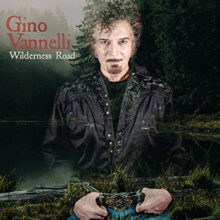 VANNELLI GINO - WILDERNESS ROAD