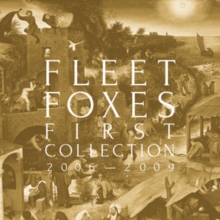 FLEET FOXES - FIRST COLLECTION 2006-2009 - LIMITED