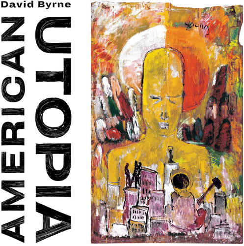 BYRNE DAVID - AMERICAN UTOPIA