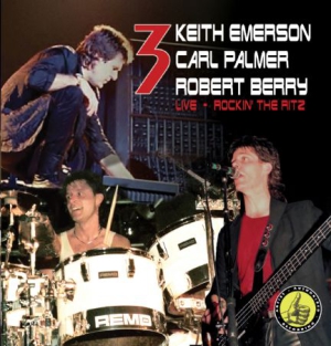 THREE - EMERSON, BERRY, PALMER - ROCKIN' THE RITZ