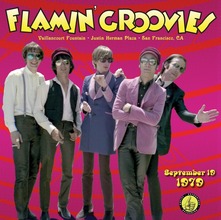 FLAMIN' GROOVIES - LIVE FROM THE VAILLANCOURT FOUNTAINS - SEPTEMBER 19, 1979