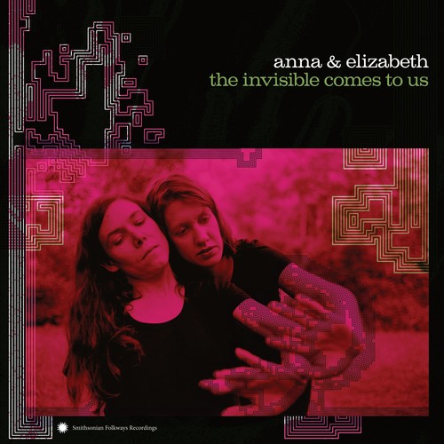 ANNA & ELIZABETH - INVISIBLE COMES TO US