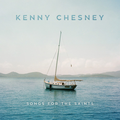 CHESNEY KENNY - SONGS FOR THE SAINTS