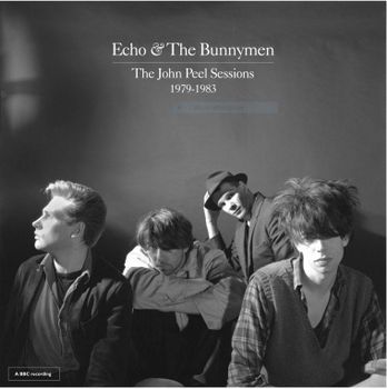 ECHO & THE BUNNYMEN - JOHN PEEL SESSIONS 1979-1983