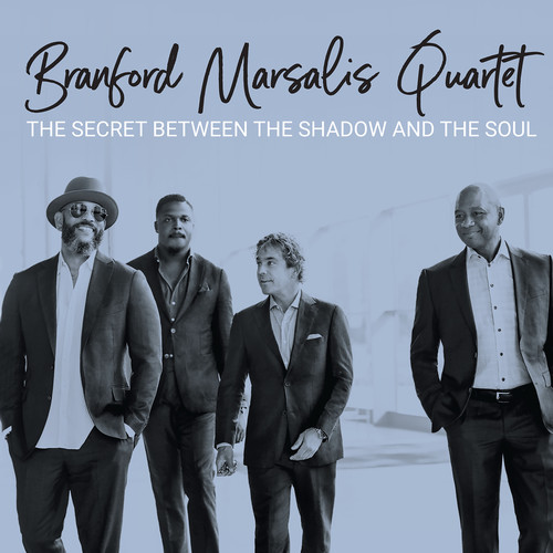 MARSALIS, BRANFORD - SECRET BETWEEN THE SHADOW AND THE SOUL