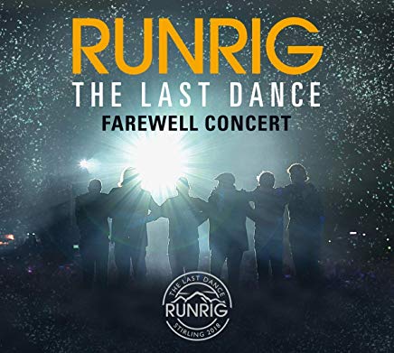 RUNRIG - LAST DANCE - FAREWELL CONCERT