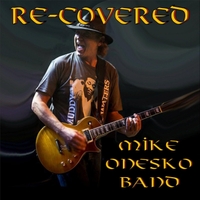 ONESKO MIKE - BAND - RE-COVERED