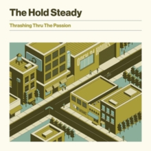 HOLD STEADY - THRASHING THRU THE PASSION