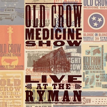 OLD CROW MEDICINE SHOW - LIVE AT THE RYMAN