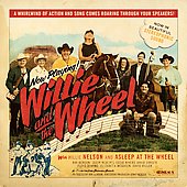 NELSON WILLIE - & ASLEEP AT THE WHEEL - WILLIE & THE WHEEL