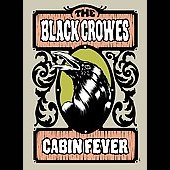 BLACK CROWES - CABIN FEVER