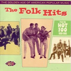 V - A ROOFTOP SINGERS - PETER, PAUL & MARY - KINGSTON TRIO - GOLDEN AGE OF AMERICAN POPULAR MUSIC: FOLK HITS