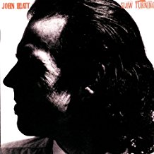 HIATT JOHN - SLOW TURNING