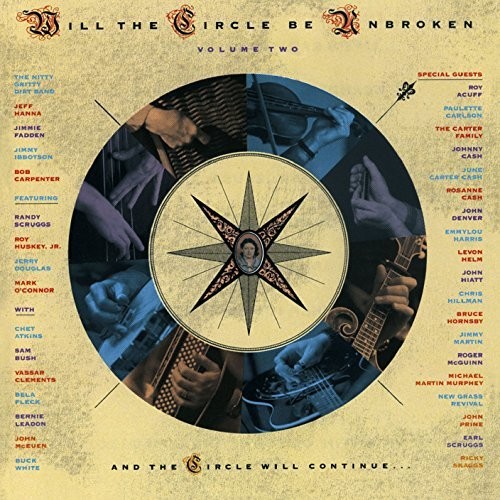NITTY GRITTY DIRT BAND - WILL THE CIRCLE BE UNBROKEN VOLUME TWO