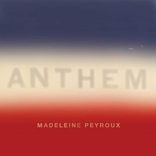 PEYROUX MADELEINE - ANTHEM