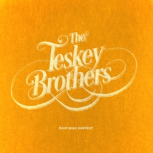 TESKEY BROTHERS - HALF MILE HARVEST