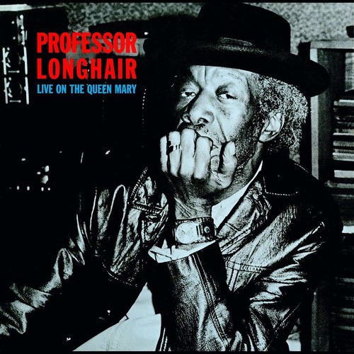 PROFESSOR LONGHAIR - LIVE ON THE QUEEN MARY