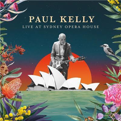 KELLY PAUL - LIVE AT SYDNEY OPERA HOUSE